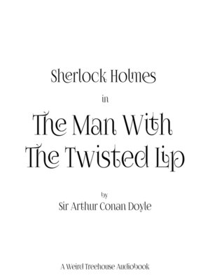 cover image of The Man with the Twisted Lip